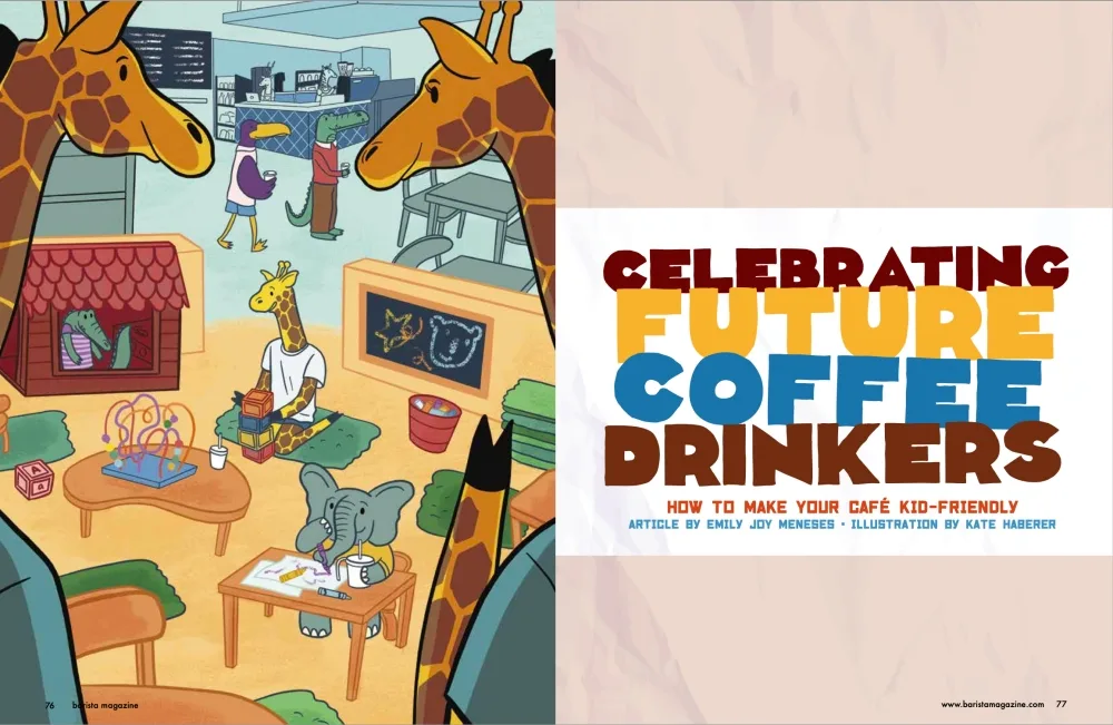 How to Make a Kid-Friendly Café opening spread from the August + September 2024 Issue of Barista Magazine